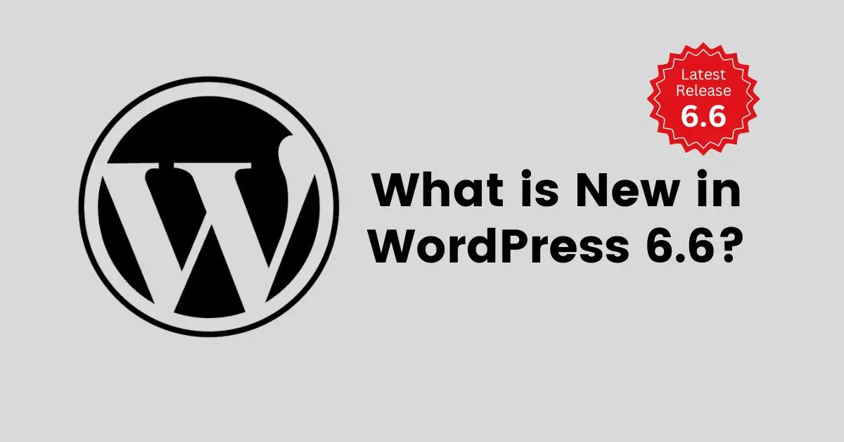 What is New in WordPress 6.6