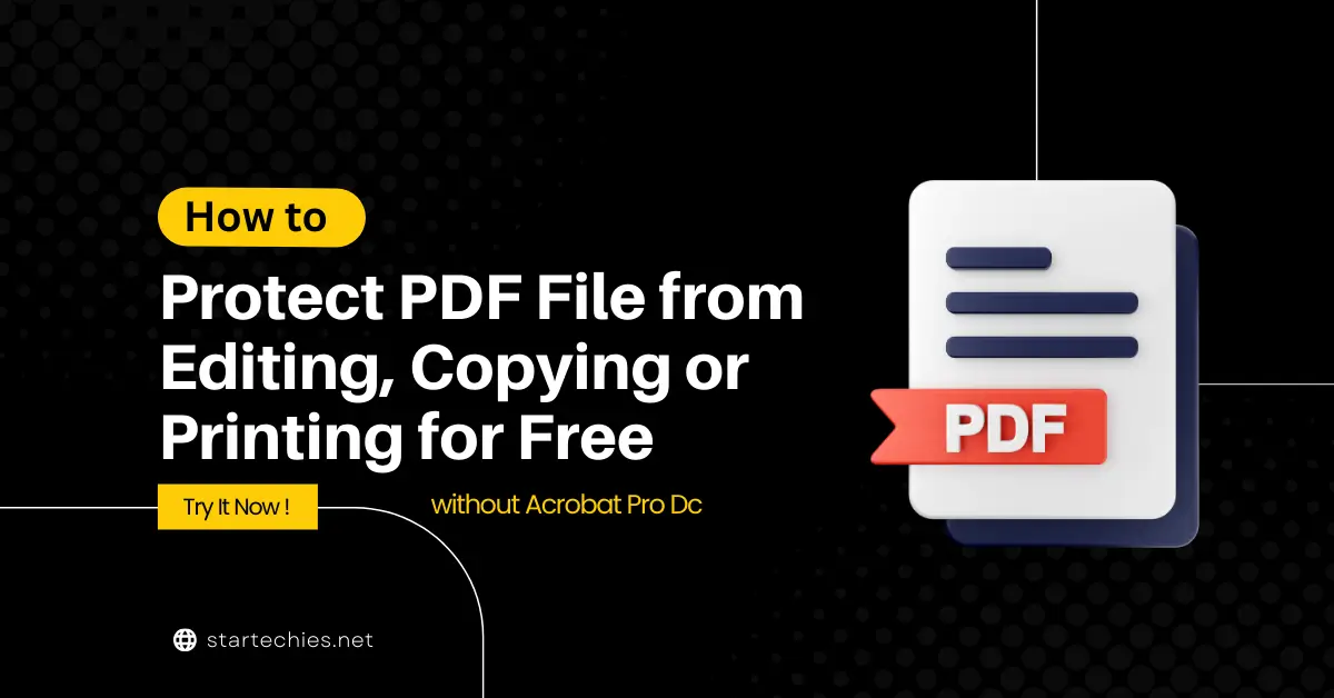 Protect PDF File from Editing, Copying or Printing for Free